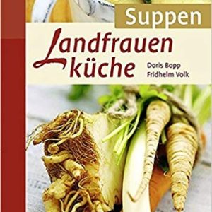 Landfrauenküche – Suppen
